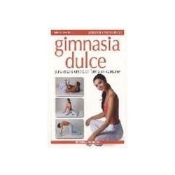 Gimnasia dulce (Bienestar Y Forma Fisica)