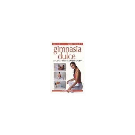 Gimnasia dulce (Bienestar Y Forma Fisica)