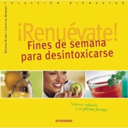 ¡Renuévate! Fines de semana para desintoxicarse (Bienestar mini)