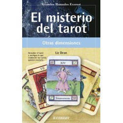 El misterio del Tarot. Descubre el Tarot y averigua lo que realmente tus cartas quieren revelarte (Grandes manuales Everest)